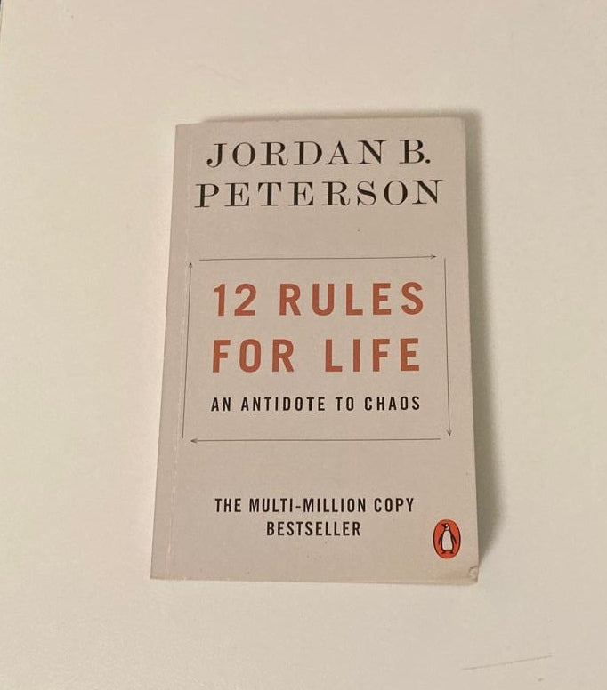 12 rules for life: An antidote to chaos - Jordan P. Peterson