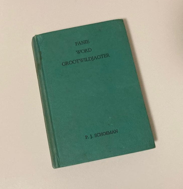 Fanie word grootwildjagter - P.J. Schoeman