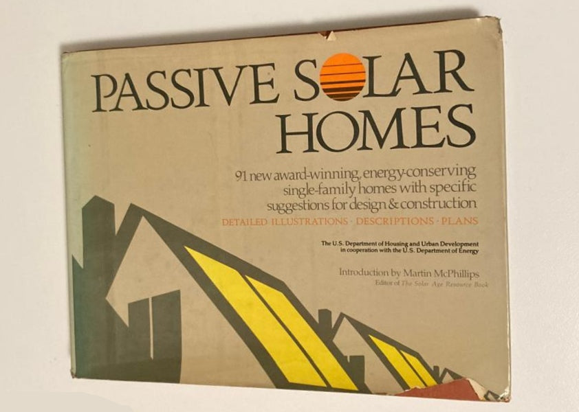 Passive solar homes - The U.S. Department of Housing and Urban Development in cooperation with the U.S. Department of Energy