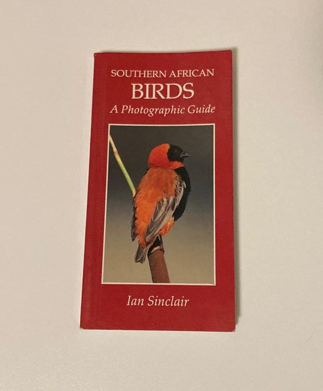 Southern African birds: A photographic guide - Ian Sinclair