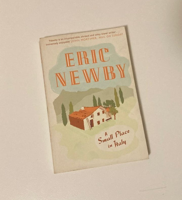A small place in Italy - Eric Newby