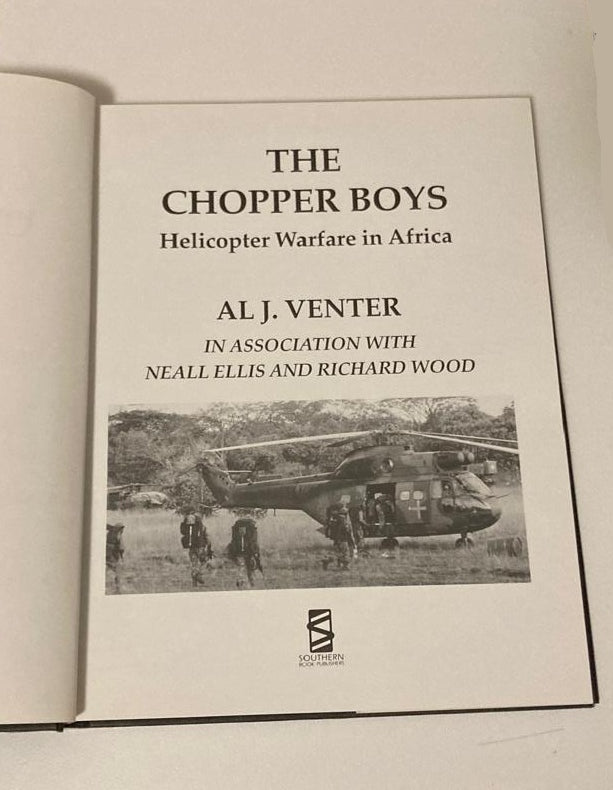 The chopper boys: Helicopter warfare in Africa - AI J Venter