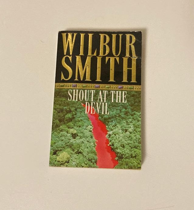 Shout at the devil - Wilbur Smith