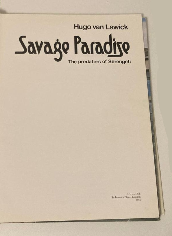 Savage paradise: The predators of the Serengeti - Hugo van Lawick