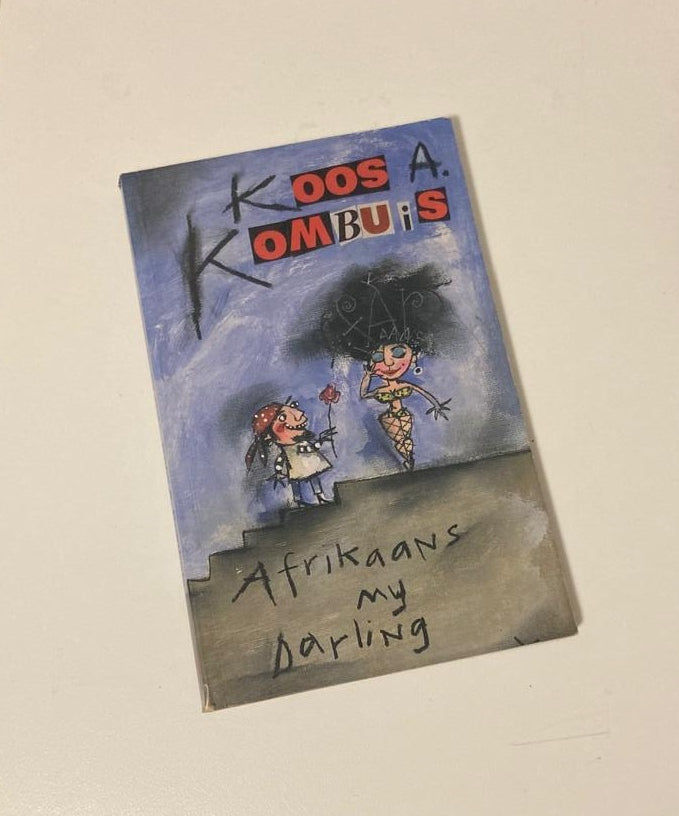 Afrikaans my darling - Koos A. Kombuis (First edition)