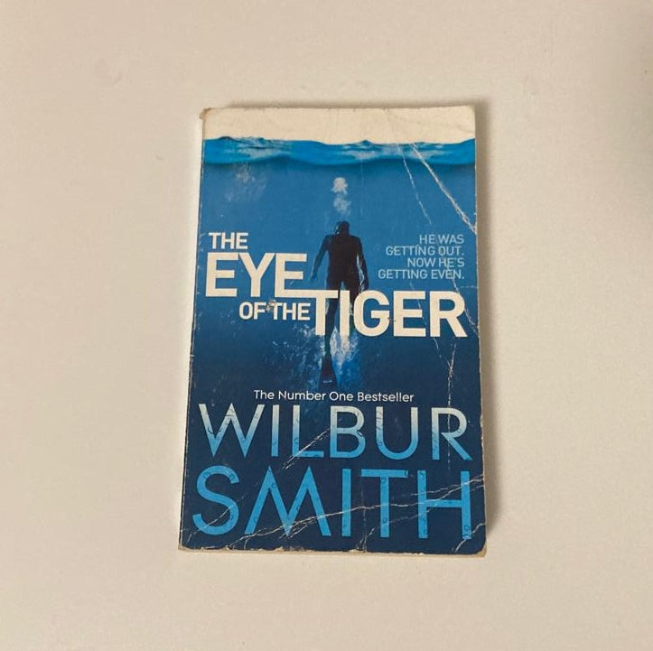 The eye of the tiger - Wilbur Smith