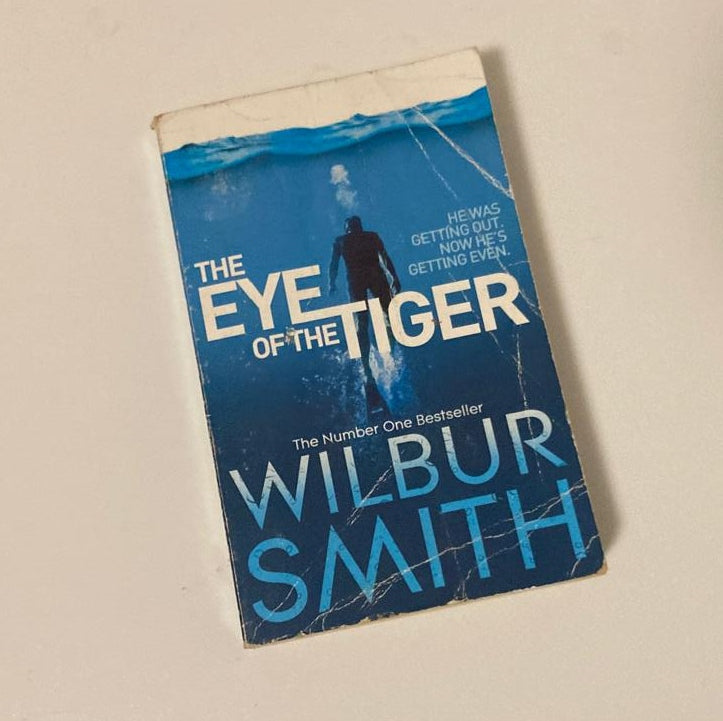 The eye of the tiger - Wilbur Smith