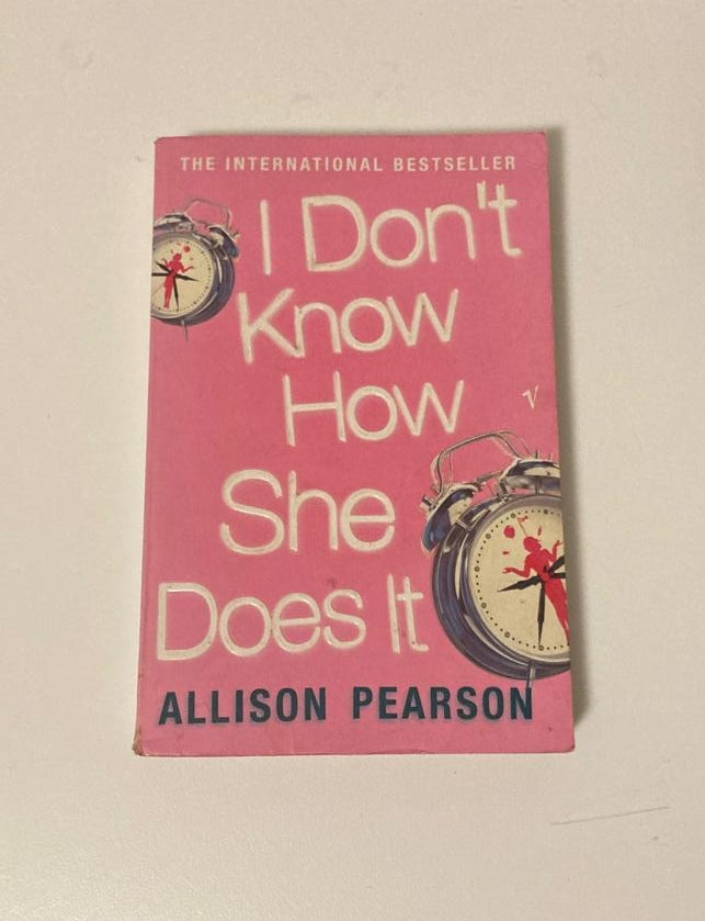 I don't know how she does it - Allison Pearson (Kate Reddy #1)