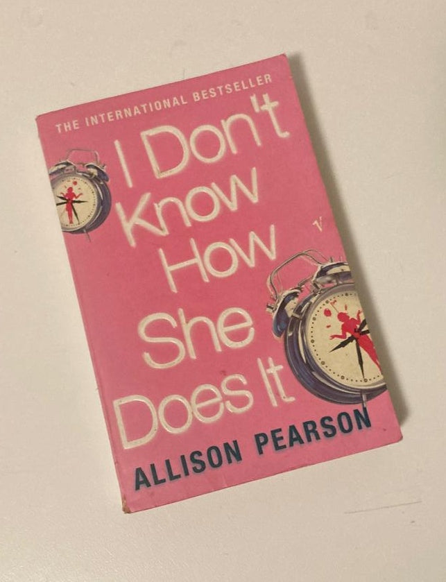 I don't know how she does it - Allison Pearson (Kate Reddy #1)