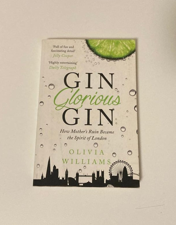 Gin glorious gin: How mother's ruin became the spirit of London - Olivia Williams