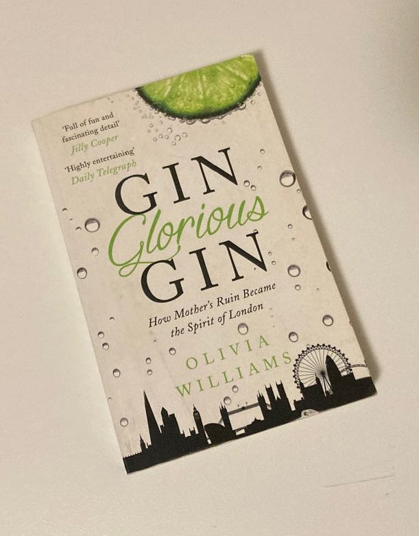 Gin glorious gin: How mother's ruin became the spirit of London - Olivia Williams