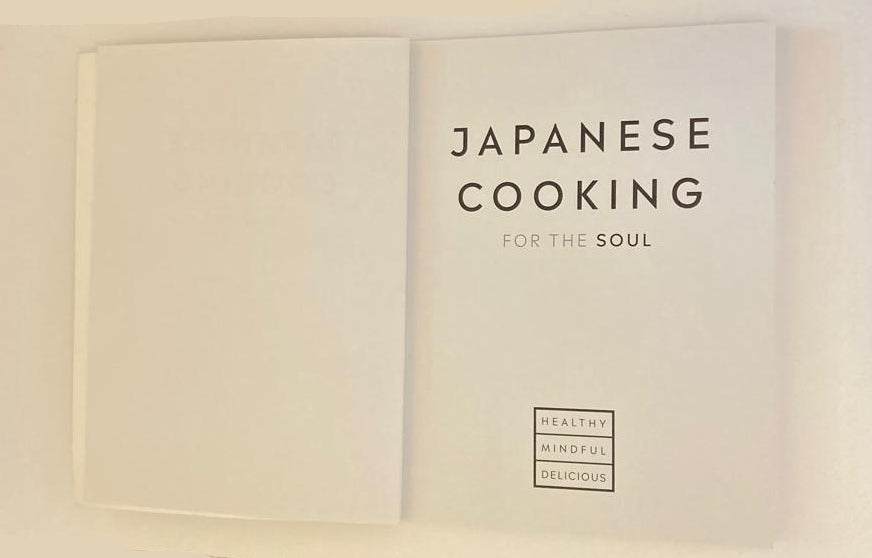 Japanese cooking for the soul: Healthy, mindful, delicious - Hana Group UK Limited