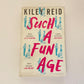 Such a fun age - Kiley Reid
