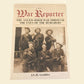 The War Reporter: The Anglo-Boer War through the eyes of the burghers - J.E.H. Grobler