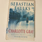Charlotte Gray - Sebastian Faulks (First edition; French Trilogy #3)