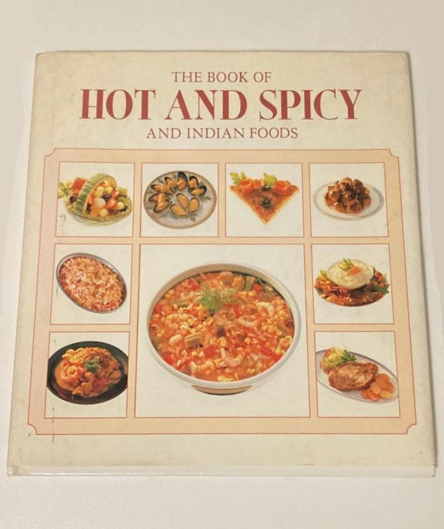 The book of hot and spicy and Indian foods - Linda Fraser and Louise Steele