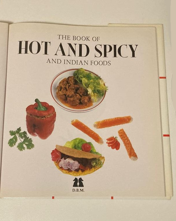 The book of hot and spicy and Indian foods - Linda Fraser and Louise Steele