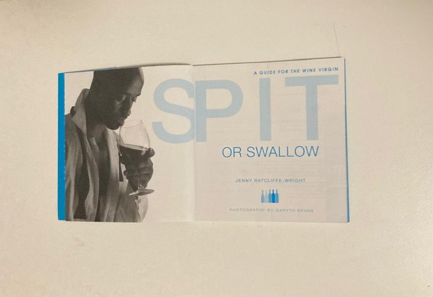 Spit or swallow: A guide for the wine virgin - Jenny Ratcliffe-Wright