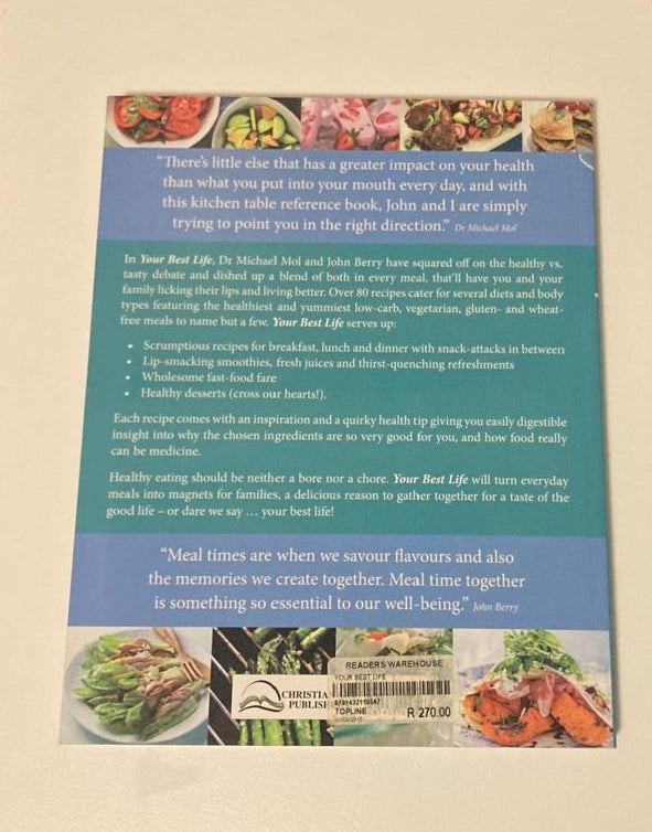 Your best life: Quick & healthy family fare - Dr Michael Mol and John Berry (First edition)