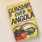 Gunship over Angola: The story of a maverick pilot - Steve Joubert (First edition)