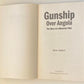 Gunship over Angola: The story of a maverick pilot - Steve Joubert (First edition)