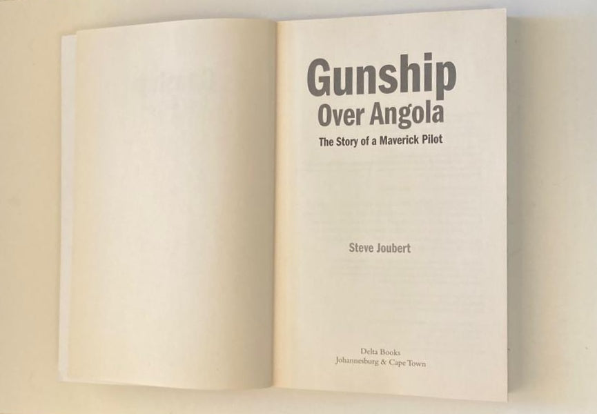 Gunship over Angola: The story of a maverick pilot - Steve Joubert (First edition)