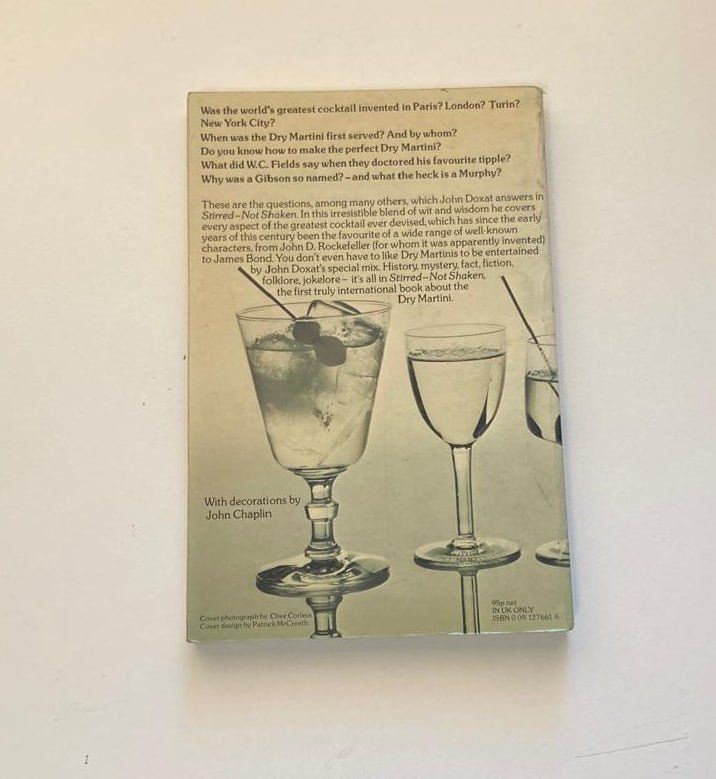 Stirred - not shaken: The dry martini - John Doxat