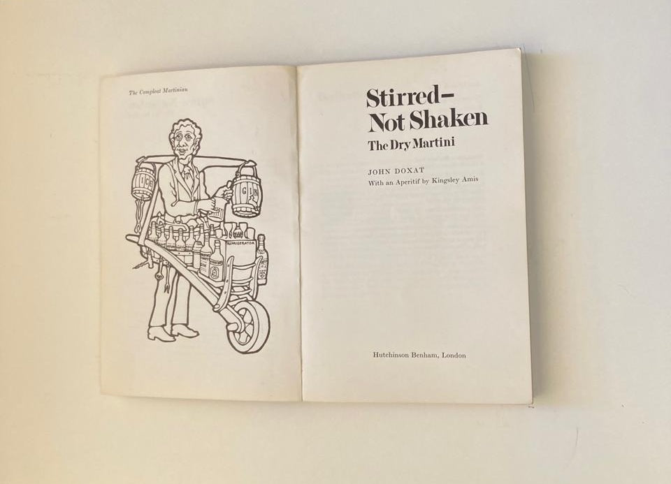 Stirred - not shaken: The dry martini - John Doxat