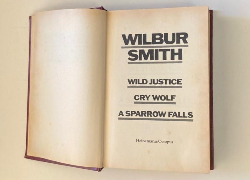 Wilbur Smith: Wild justice, Cry wolf and A sparrow falls