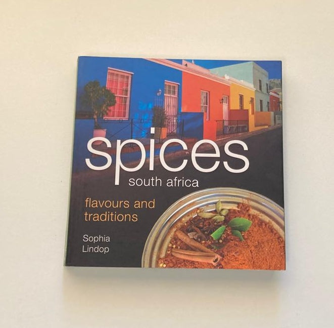 Spices South Africa: Flavours and traditions - Sophie Lindop