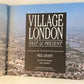 Village London: Past & present - Neil Grant
