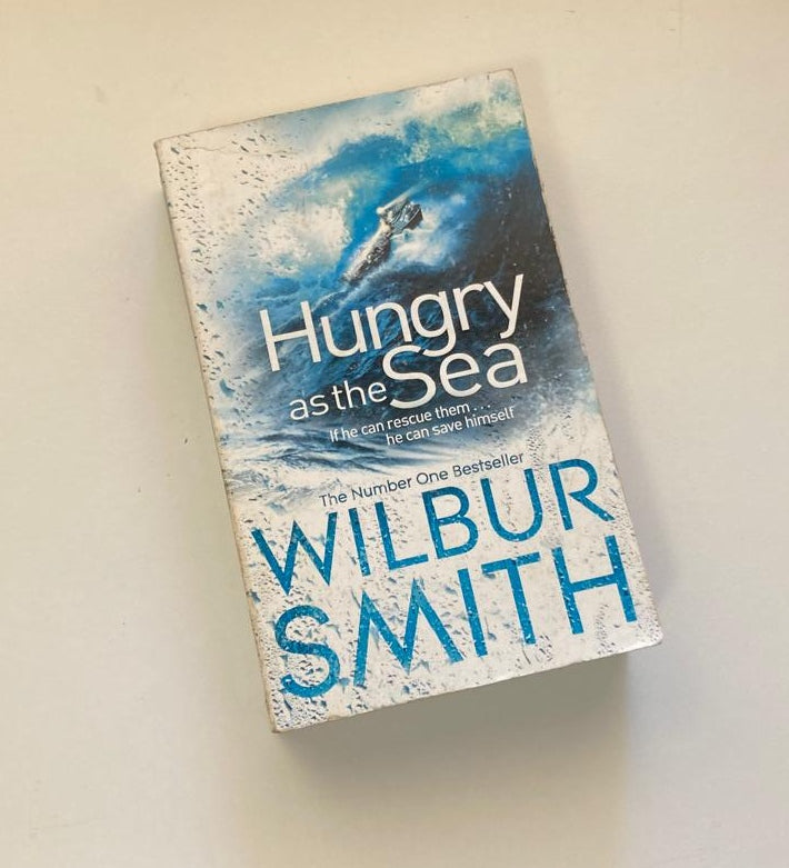 Hungry as the sea - Wilbur Smith