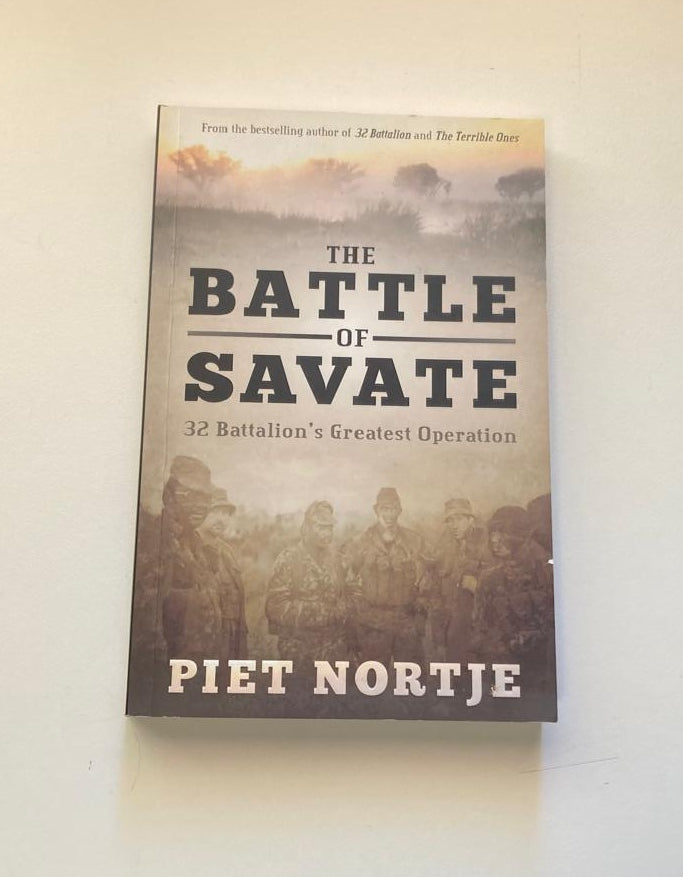 The battle of Savate: 32 Battalion's greatest operation - Piet Nortje