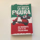 La bella figura: An insider's guide to Italian mind - Beppe Severgnini