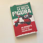 La bella figura: An insider's guide to Italian mind - Beppe Severgnini