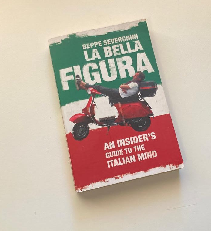 La bella figura: An insider's guide to Italian mind - Beppe Severgnini