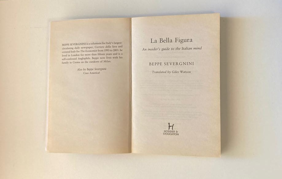La bella figura: An insider's guide to Italian mind - Beppe Severgnini