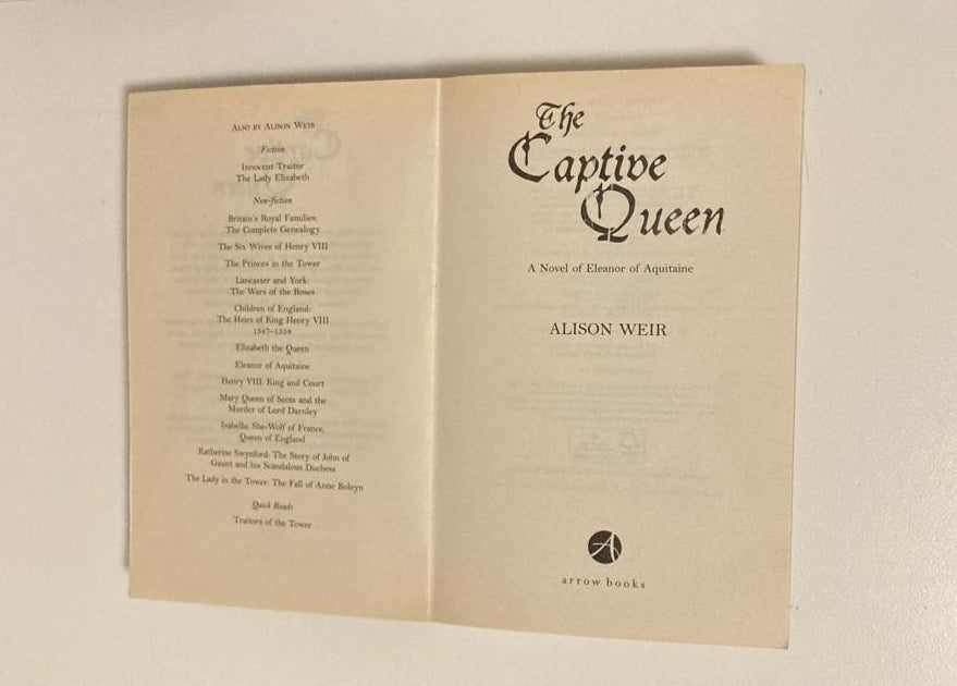 The captive queen: A novel of Eleanor Aquitaine - Alison Weir