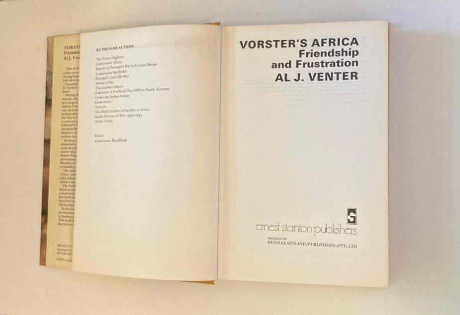 Vorster's Africa: Friendship and frustration - Al J. Venter (First edition)