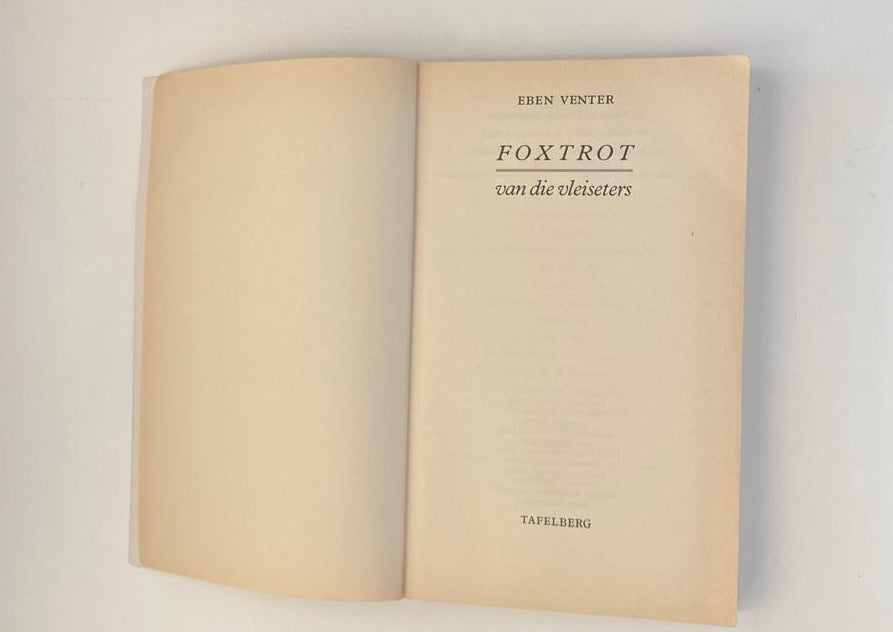 Foxtrot van die vleiseters - Eben Venter (First edition)