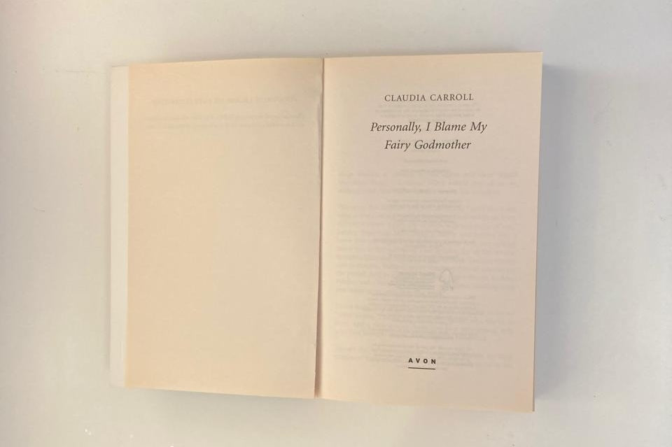 Personally, I blame my fairy godmother.. - Claudia Carroll (First edition)