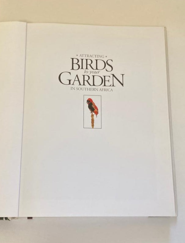 Attracting birds to your garden in Southern Africa - Roy Trendler & Lex Hes