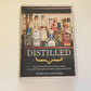 Distilled: From absinthe & brandy to vodka & whisky, the world's finest spirits unearthed, explained & enjoyed - Joel Harrison & Neil Ridley