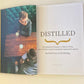 Distilled: From absinthe & brandy to vodka & whisky, the world's finest spirits unearthed, explained & enjoyed - Joel Harrison & Neil Ridley