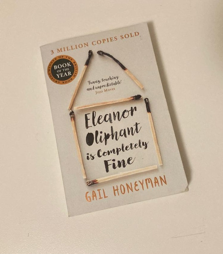 Eleanor Oliphant is completely fine - Gail Honeyman