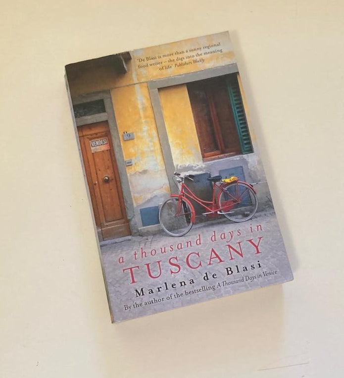 A thousand days in Tuscany - Marlena de Blasi (Italian Memoirs #2)