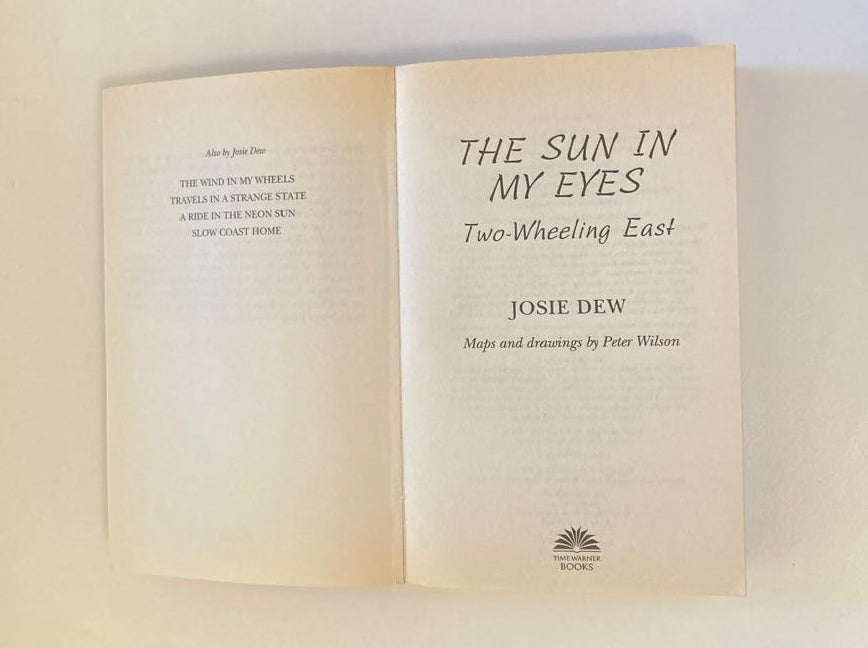 The sun in my eyes: Two-wheeling East - Josie Dew