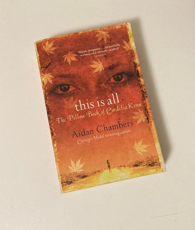 This is all: The pillow book of Cordelia Kenn - Aiden Chambers (The Dance Sequence #6)