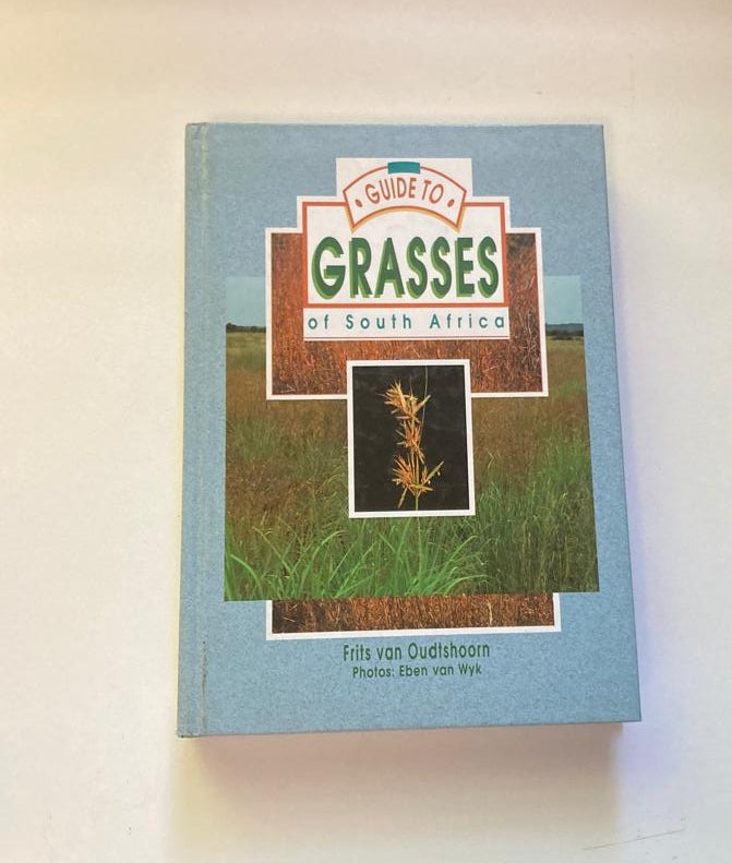 Guide to grasses of South Africa - Frits van Oudtshoorn