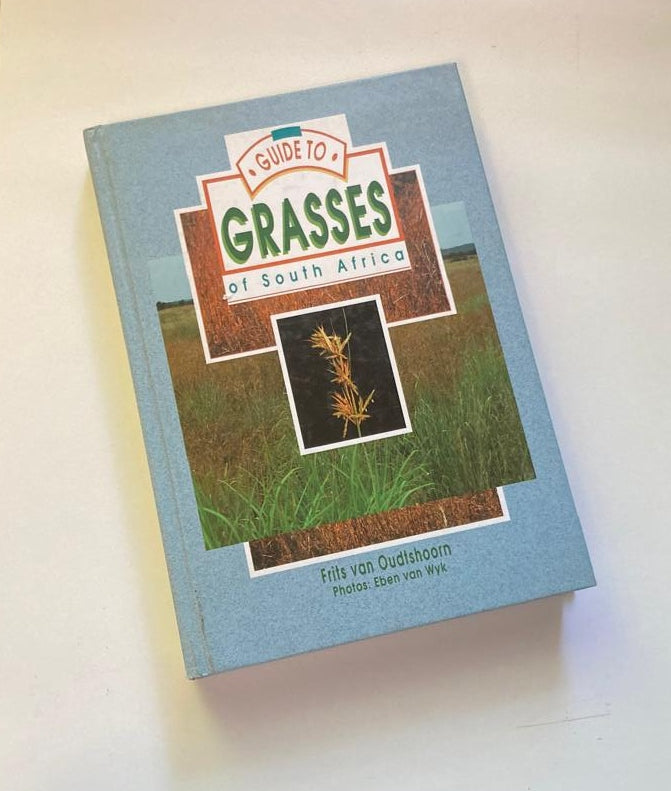 Guide to grasses of South Africa - Frits van Oudtshoorn